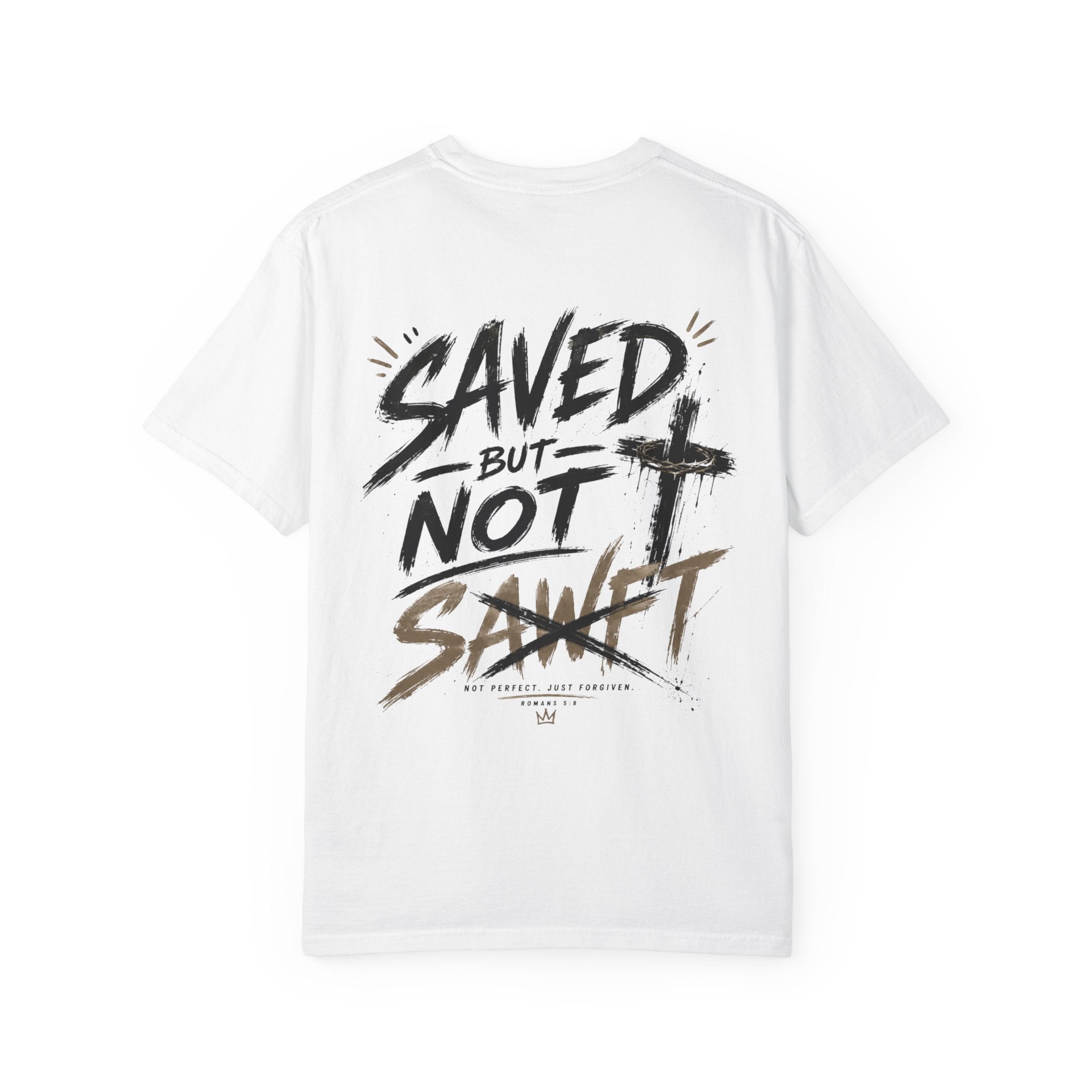 Saved Not Sawft T-Shirt