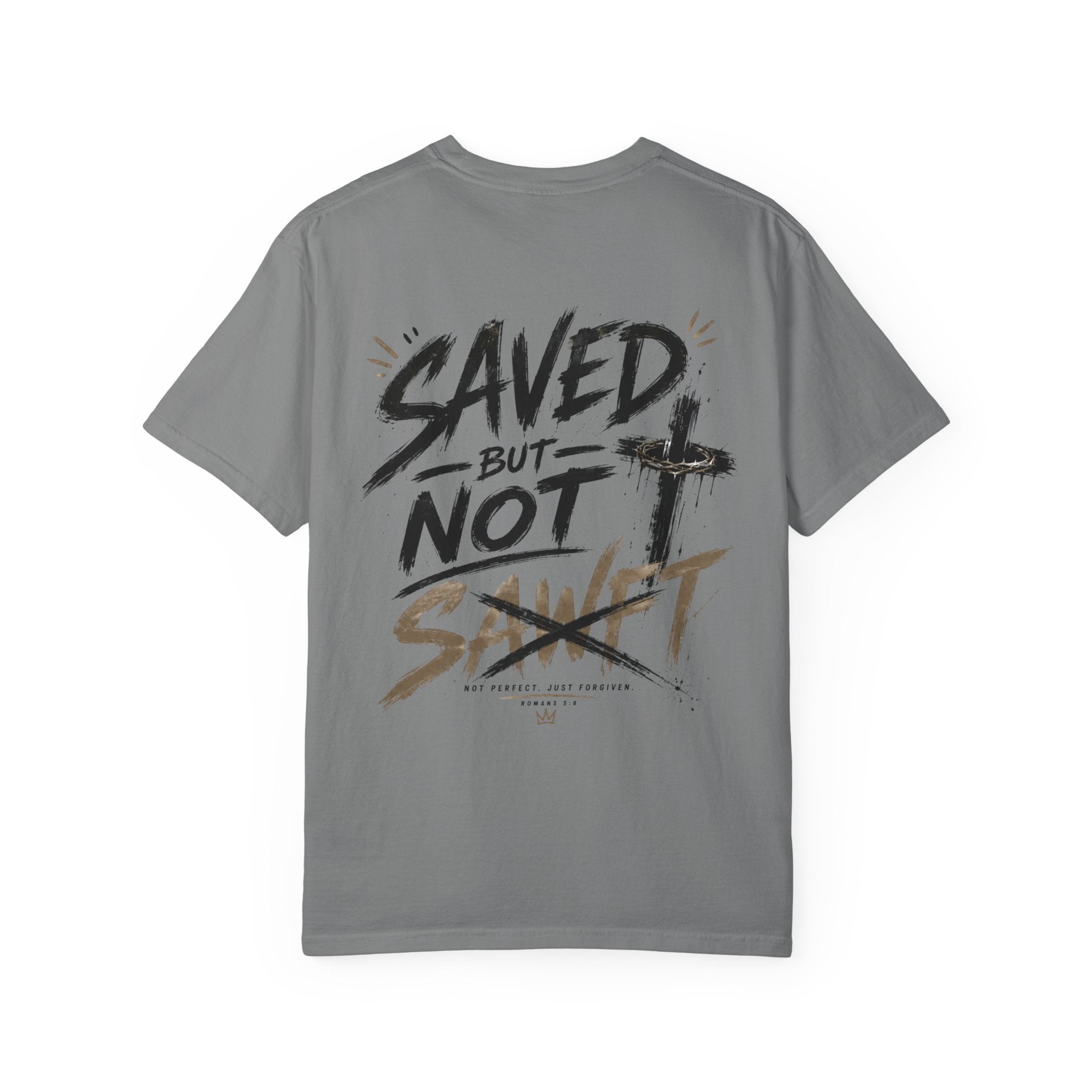 Saved Not Sawft T-Shirt